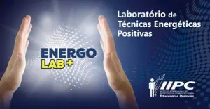 Gratuito: Energolab - Laboratório de Técnicas Energéticas Positivas no IIPC